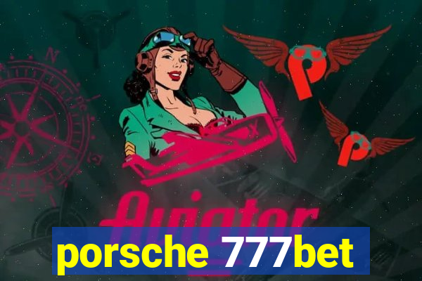 porsche 777bet